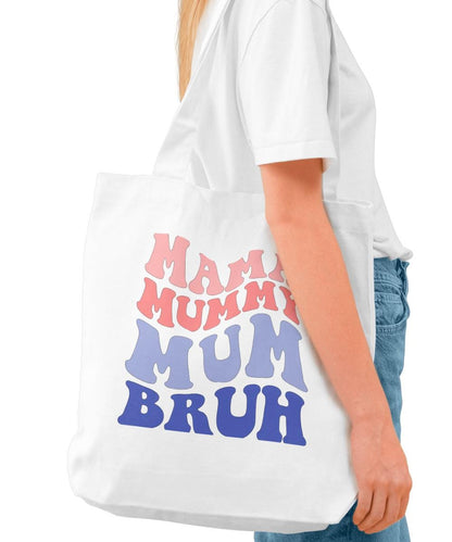 "Mama Mummy Mum Bruh" Tote Bag