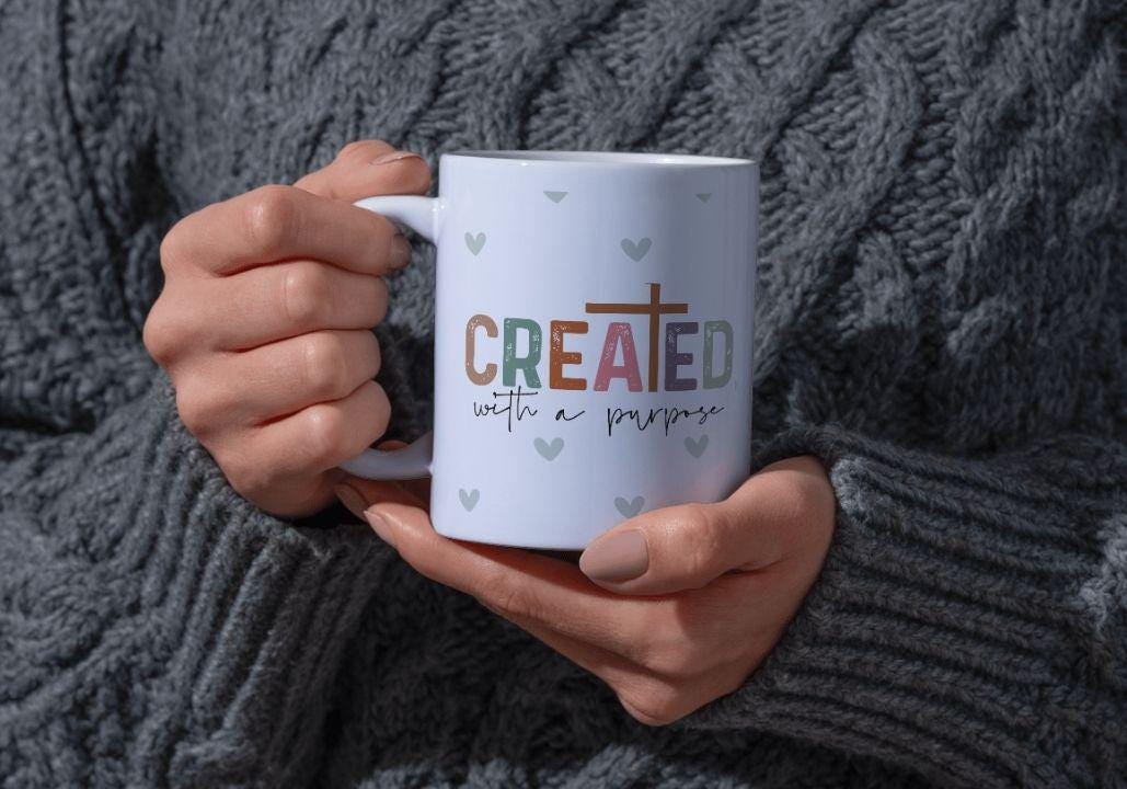 'Created with a Purpose' Christian Mug