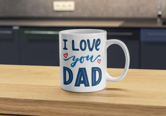 I Love You Dad Ceramic Mug